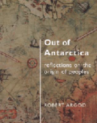 Out of Antarctica : on the origins of people