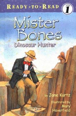 Mister Bones : dinosaur hunter