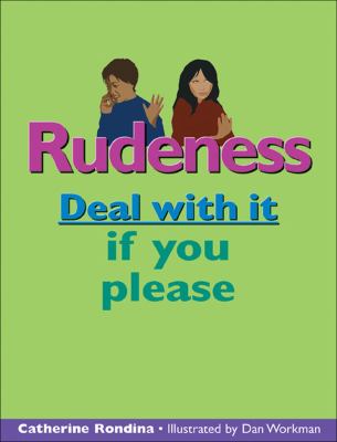 Rudeness : deal with it if you please