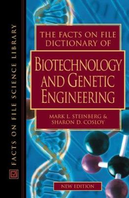 The Facts on File dictionary of biotechnology and genetic engineering