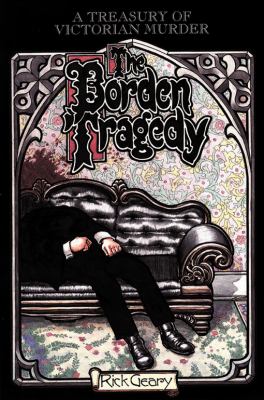 The Borden tragedy : a memoir of the infamous double murder at Fall River, Mass., 1892