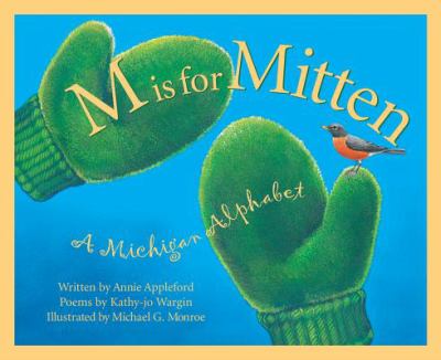 M is for mitten : a Michigan alphabet book