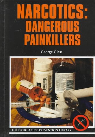 Narcotics : dangerous painkillers