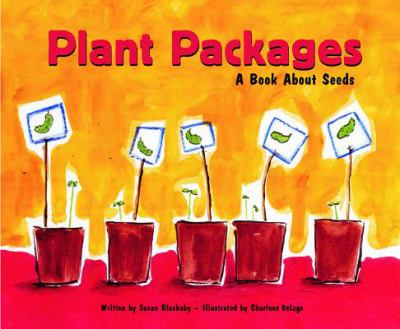 Plant packages : a book about seeds