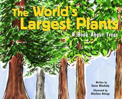 The world's largest plants : a book about trees