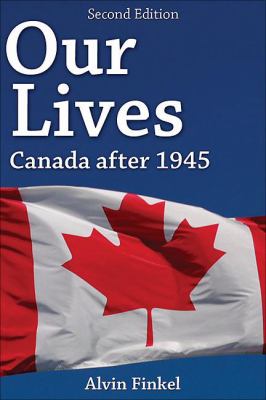 Our lives : Canada after 1945