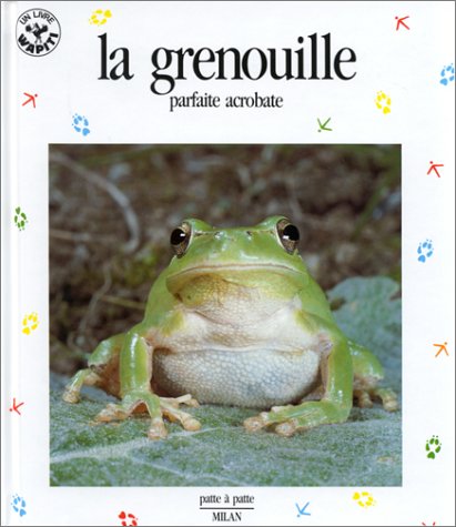 La grenouille : parfaite acrobate