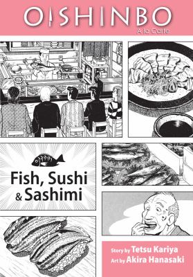 Oishinbo a la carte. Fish, sushi & sashimi /