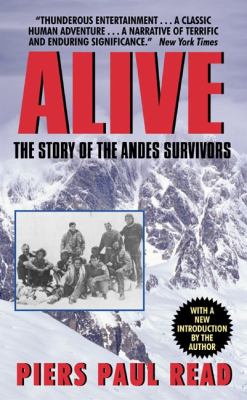 Alive : the story of the Andes survivors