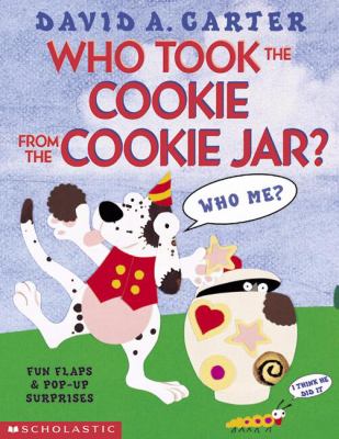 Who took the cookie from the cookie jar? : fun flaps & pop-up surprises