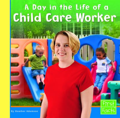 A day in the life of a child care worker