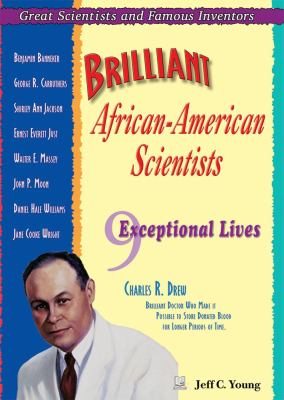 Brilliant African-American scientists : nine exceptional lives