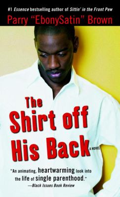 The shirt off his back : a novel