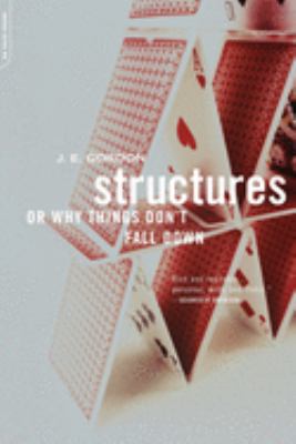 Structures, or, Why things don't fall down