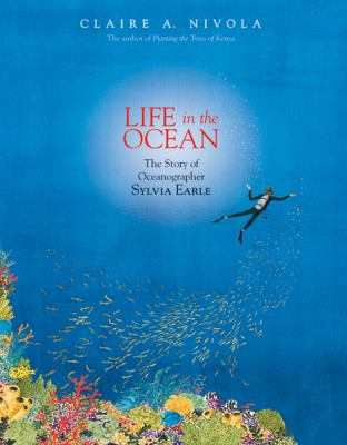 Life in the ocean : the story of Sylvia Earle