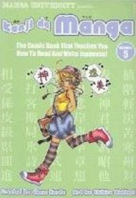 Kanji de manga : the comic book that teaches you how to read and write Japanese!