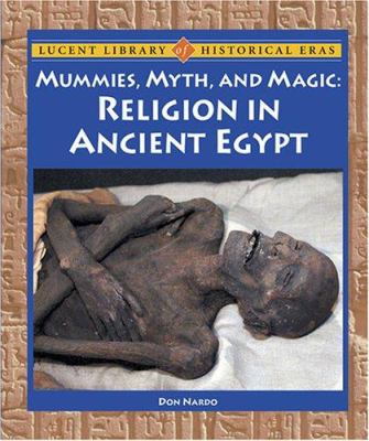 Mummies, myth, and magic : religion in ancient Egypt