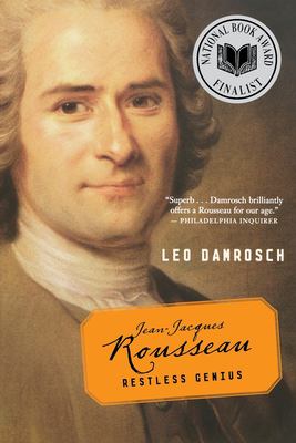 Jean-Jacques Rousseau : restless genius