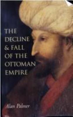 The decline and fall of the Ottoman Empire