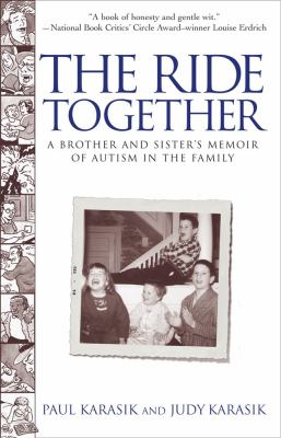 The ride together : a brother and sister's memoir of autism in the family