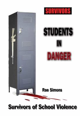 Students in danger : survivors of school violence