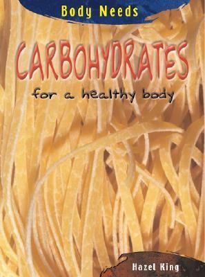 Carbohydrates for a healthy body
