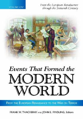 Events that formed the modern world : from the European Renaissance through the War on Terror