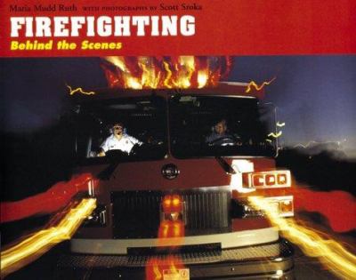 Firefighting : behind the scenes