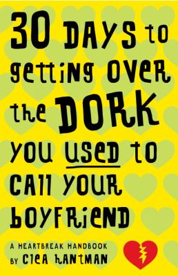 30 days to getting over the dork you used to call your boyfriend