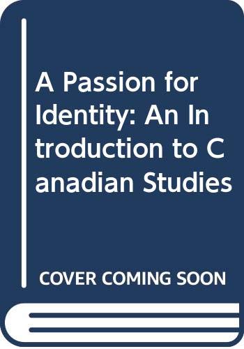 A Passion for identity : introduction to Canadian studies