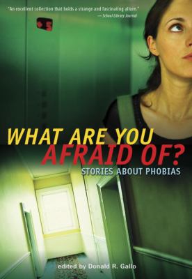 What are you afraid of? : stories about phobias