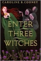 Enter three witches : a story of Macbeth