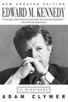 Edward M. Kennedy : a biography