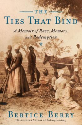 The ties that bind : a memoir of race, memory, and redemption