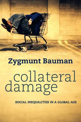 Collateral damage : social inequalities in a global age