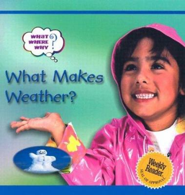 What makes weather?