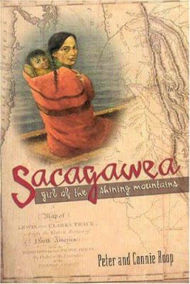 Sacagawea : girl of the Shining Mountains