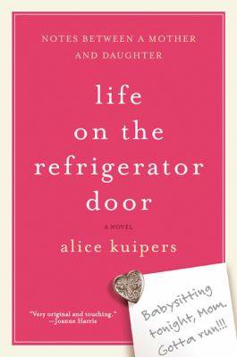 Life on the refrigerator door : a novel