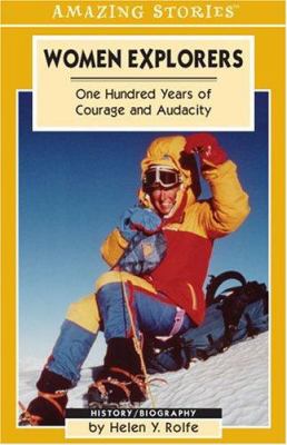 Women explorers : one hundred years of courage and audacity