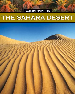 The Sahara Desert : the largest desert in the world