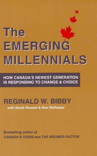 The emerging millennials : how Canada's newest generation is responding to change & choice