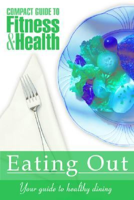 Eating out : your guide to healthy dining