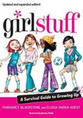 Girl stuff : a survival guide to growing up