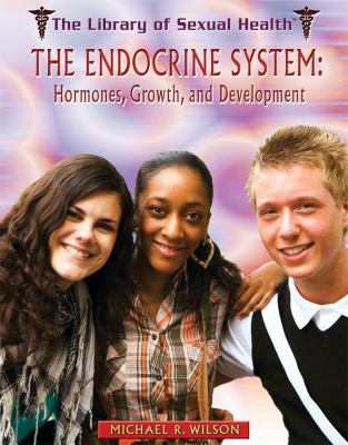 The endocrine system : hormones, growth, and development