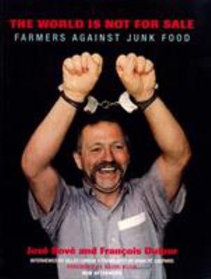 The world is not for sale : farmers against junk food