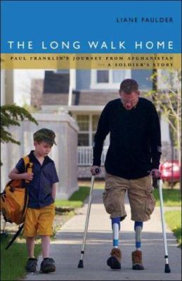 The long walk home : Paul Franklin's journey from Afghanistan : a soldier's story