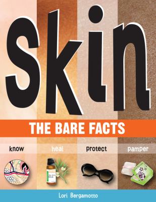 Skin : the bare facts