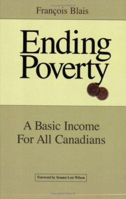 Ending poverty : a basic income for all Canadians