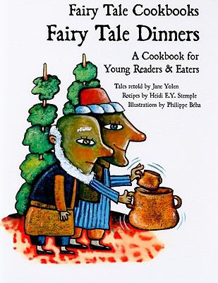 Fairy tale dinners : a cookbook for young readers and eaters