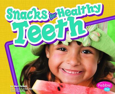 Snacks for healthy teeth